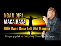 Download Lagu Ngaji Diri, Maca Rasa - Nilik Kana Rasa Jeung Jati Diri Manusa Lewih Jero