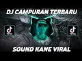 Lagu DJ CAMPURAN TERBEST SOUND KANE JEDAG JEDUG FULL BASS TERBARU 2023