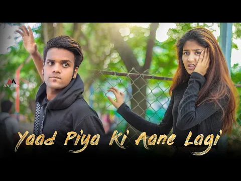 Download MP3 Yaad Piya Ki Aane Lagi | Bheegi Bheegi Raton Mein | Cute Love Story By As creation