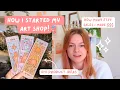 How I started my Etsy art shop on a budget DIY products how many sales I made the first year