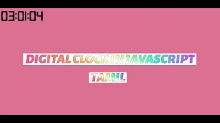 Digital Clock in JavaScript JavaScript Tutorials Tamil Web Development Tutorials