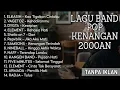 Download Lagu LAGU KENANGAN BAND POP 2000AN INDONESIA HITS NOSTALGIA | Playlist Full Album Band Pop Indo Populer