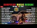 Download Lagu Top Hits Spotify Indonesia 2025 Full Album Reggae 🎧🔥 Kumpulan Musik Cover SKA REGGAE Terbaru 2025