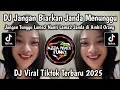 Lagu JANGAN BIARKAN JANDA MENUNGGU JANGANLAH SAMPAI JANDA BERLALU VIRAL TIKTOK TERBARU