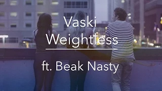 Download Vaski - Weightless ft. Beak Nasty (Official Music Video) MP3