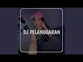 Download Lagu DJ PELANGGARAN