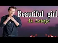 Download Lagu Beautiful girl- JK Labajo (Lyrics)