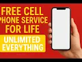Free Cell Phone Service for Life Unlimited Everything