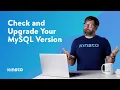How to Check and Upgrade Your MySQL Version Easily