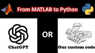 MATLAB to Python ChatGPT or Custom Code