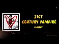 Lil Huddy - 21st Century Vampire (Lyrics)