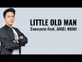 Download Lagu Caessaria Feat. Ariel NOAH - Little Old Man (New Version ) Lirik / Lyrics |