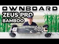 Introducing the Ownboard Zeus Pro Bamboo Electric Skateboard