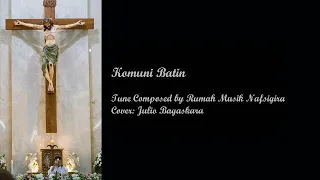 Download Komuni Batin (Rumah Musik Nafsigira) - Cover by Julio Bagaskara MP3