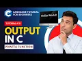 Output in C Programming printf in C Language - C Tutorial