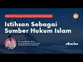Download Lagu ISTIHSAN SEBAGAI SUMBER HUKUM ISLAM | Dr. Imam Nakha'i, M.H.I | Eps. 20 | Kajian Ushul Fiqh
