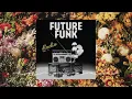 Future Funk Radio Vol. 1 - GRiZ