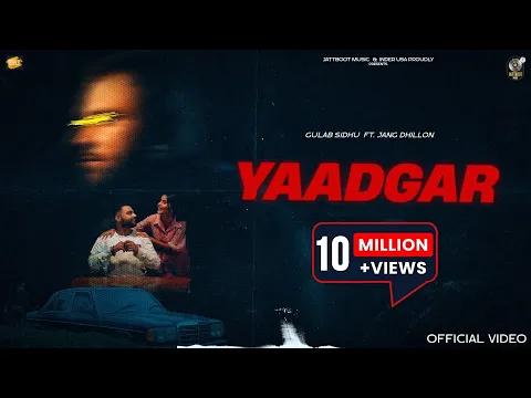 Download MP3 YAADGAR | GULAB SIDHU | JANG DHILLON | IRIS MUSIC | Quack Pro. | Jattboot Music