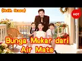 Lagu Bunga Mekar dari Air Mata (Sulih Suara)