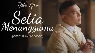 fabio asher setia menunggumu official music video 