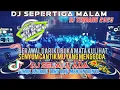 Download Lagu DJ SELALU ADA❗️DJ SEPERTIGA MALAM ( KU LIHAT SENYUM CANTIKMU YANG MENGGODA )❗️DJ BERSAMA BUKAN MAUMU