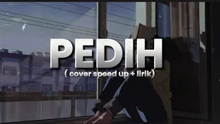 pedih last child cover by pi7u speed up lirik