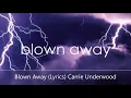 Blown Away Carrie Underwood