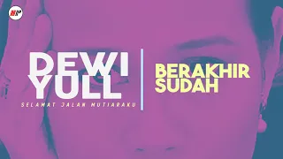 Download Dewi Yull - Berakhir Sudah (Official Audio) MP3