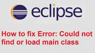 Eclipse fix Error Could not find or load main class