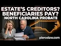 Do Beneficiary Accounts Have to Pay Estate Creditors NC
