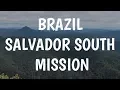 Brazil Salvador South Mission