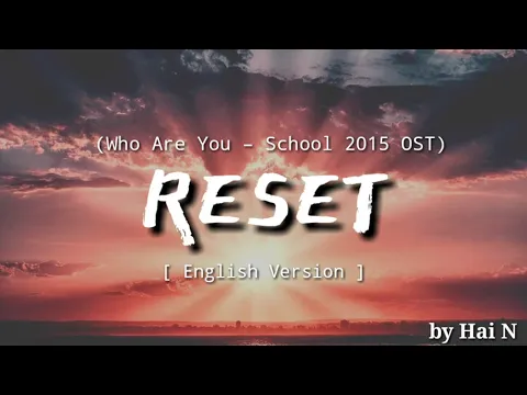 Download MP3 Tiger JK - Reset _[Who Are You-School 2015 OST]_( English Cover by HaiN ) LYRICS