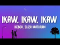 Download Lagu ICEBOX, Eliza Maturan - Ikaw, Ikaw, Ikaw (Lyrics)