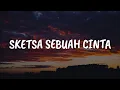 Lagu Sketsa Sebuah Cinta, Salam Sejahtera, Di Alam Fana Cinta (Lirik) - MAY