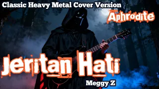 jeritan hati meggy z classic heavy metal cover by aphrodite