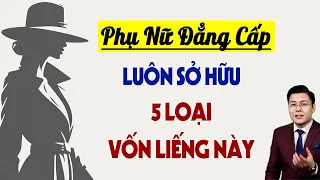 Phụ Nữ Đẳng Cấp sẽ luôn biết chuẩn bị cho mình 5 loại vốn liếng này - GNV