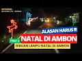 Lagu INI ALASAN HARUS NATAL DI AMBON....LAMPU NATAL DI AMBON PART 3