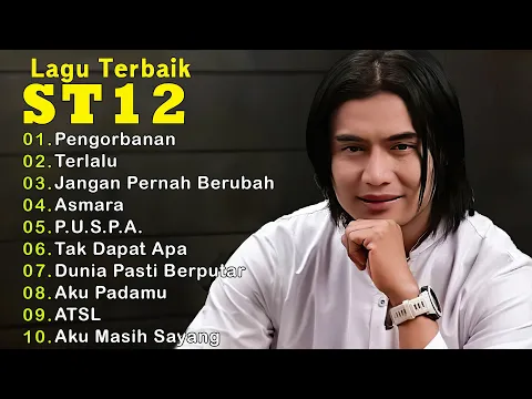 Download MP3 ST12 X SETIA BAND 10 LAGU TERBAIK | POP NOSTALGIA 2000AN || Pengorbanan || Terlalu