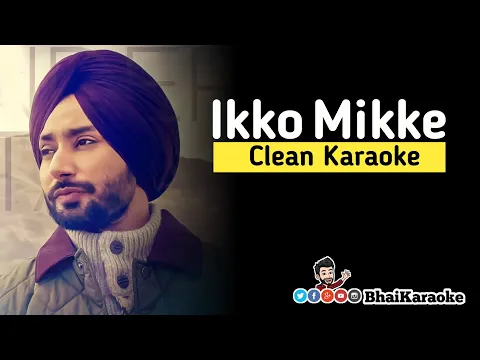 Download MP3 Ikko Mikke Karaoke | Satinder Sartaj | Sheesha Cherda Karaoke | Punjabi Karaoke | BhaiKaraoke