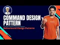 Command Design Pattern in Java Full Design Patterns Tutorial