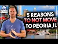 Peoria - Top 5 Reasons NOT to Move to Peoria