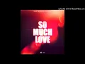 Nicky Romero & Almero - So Much Love (Extended Mix)