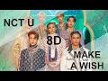 Download Lagu NCT U - MAKE A WISH (Birthday Song) [8D USE HEADPHONE] 🎧