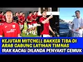 Download Lagu KEJUTAN MITCHELL BAKKER TIBA DIARAB GABUNG LATIHAN TIMNAS❗IRAK KACAU DILANDA PENYAKIT GEMUK