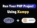 How to Run Your First PHP Project in Xampp Server