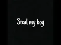 Download Lagu Steal my boy (slowed)