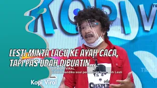 Download LESTI MINTA LAGU KE AYAH CACA, TAPI PAS UDAH DIBUATIN... | KOPI VIRAL (23/12/20) P3 MP3