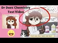 Dr Does Chemistry Test - Detail