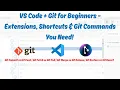 Use Git Like A Pro in VS Code GitLens Shortcuts Commands Commit vs Push Merge vs Rebase More
