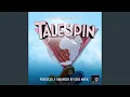 TaleSpin Main Theme From TaleSpin